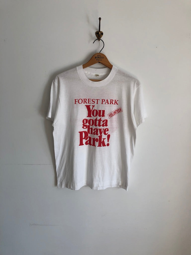 80's You Gotta Have Park! Forest Park Volunteer Shirt